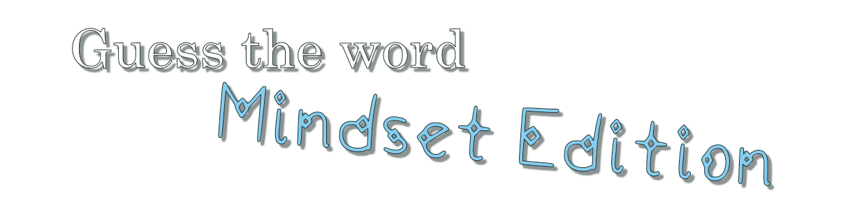 Guess The Word - Mindset edition