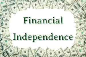 The words Financial Independence are written in dark green, 3D. The image is framed by bank notes